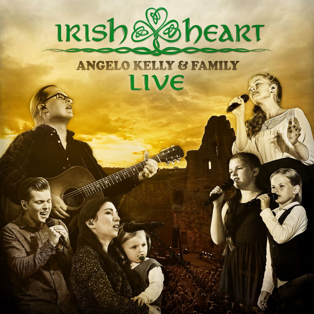 Angelo Kelly & Family “Irish Heart” LIVE
