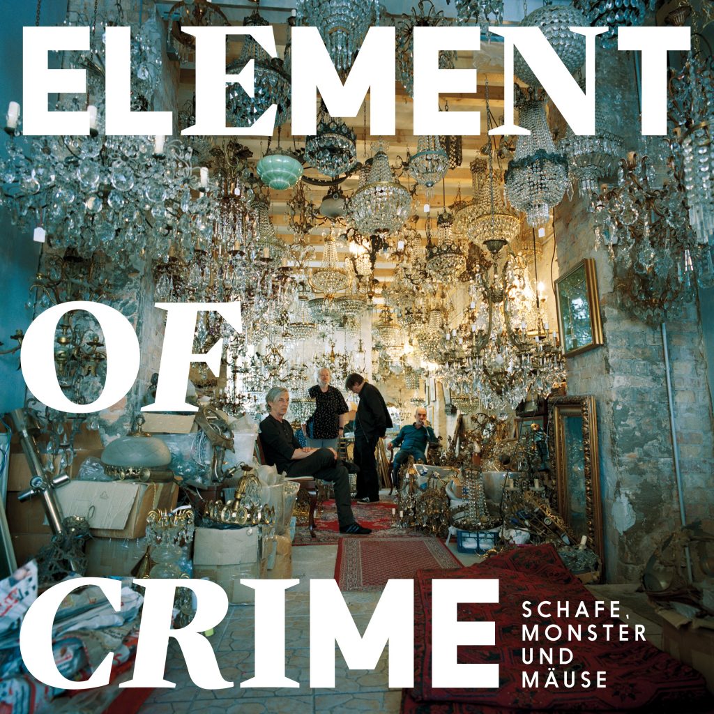 Element Of Crime – “Schafe, Monster und Mäuse”