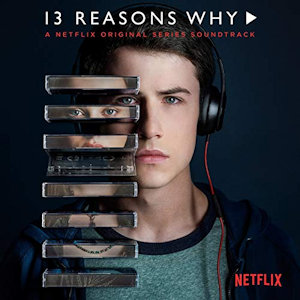 13 Reasons Why – Der Soundtrack ist ab sofort erhältlich