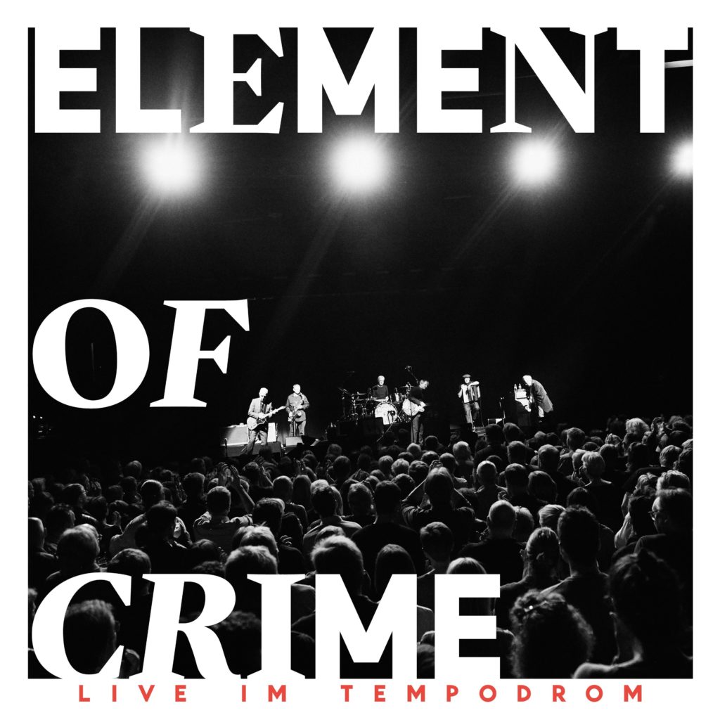 Element Of Crime veröffentlichen “Live im Tempodrom”