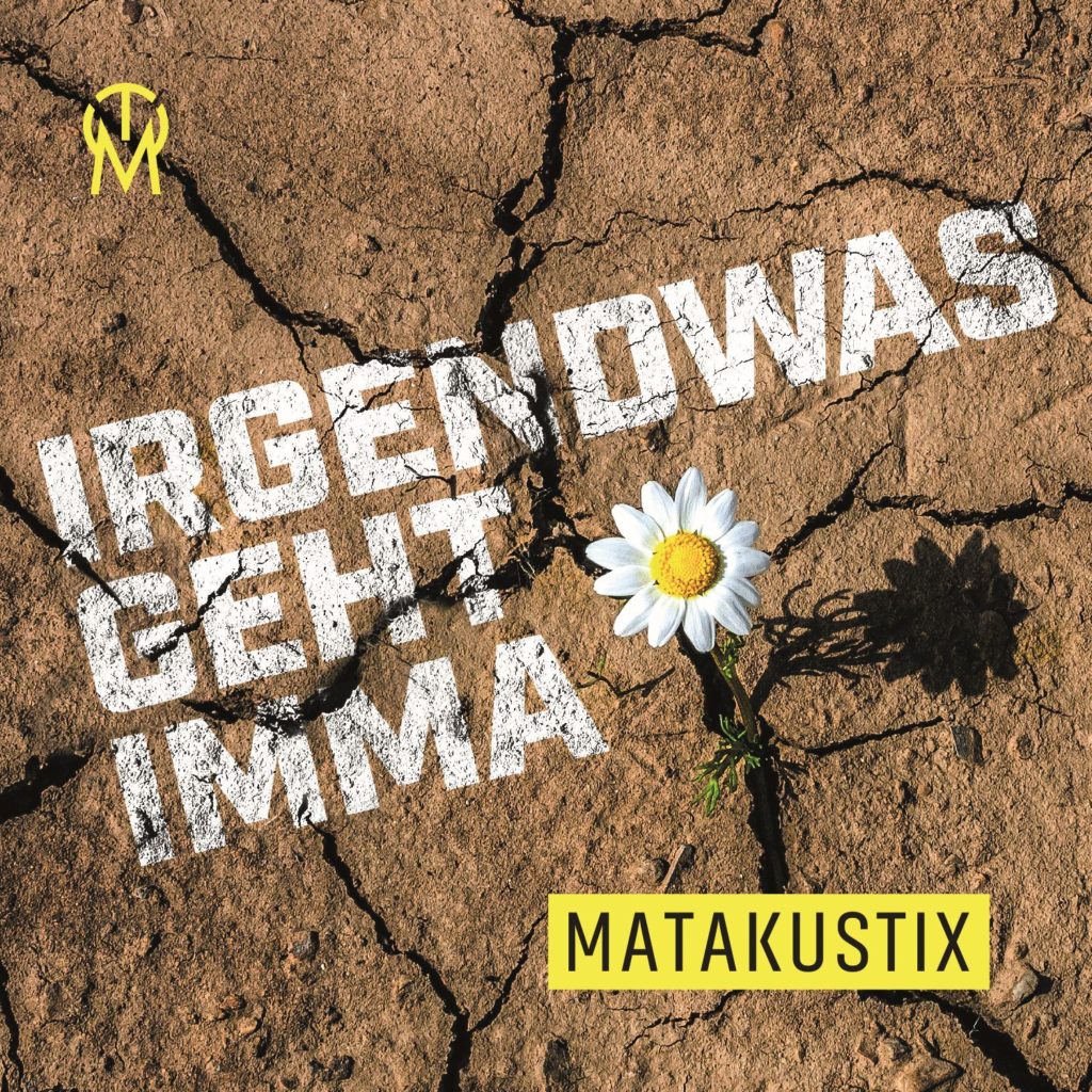 Matakustix mit neuer Single “Irgendwas geht imma”