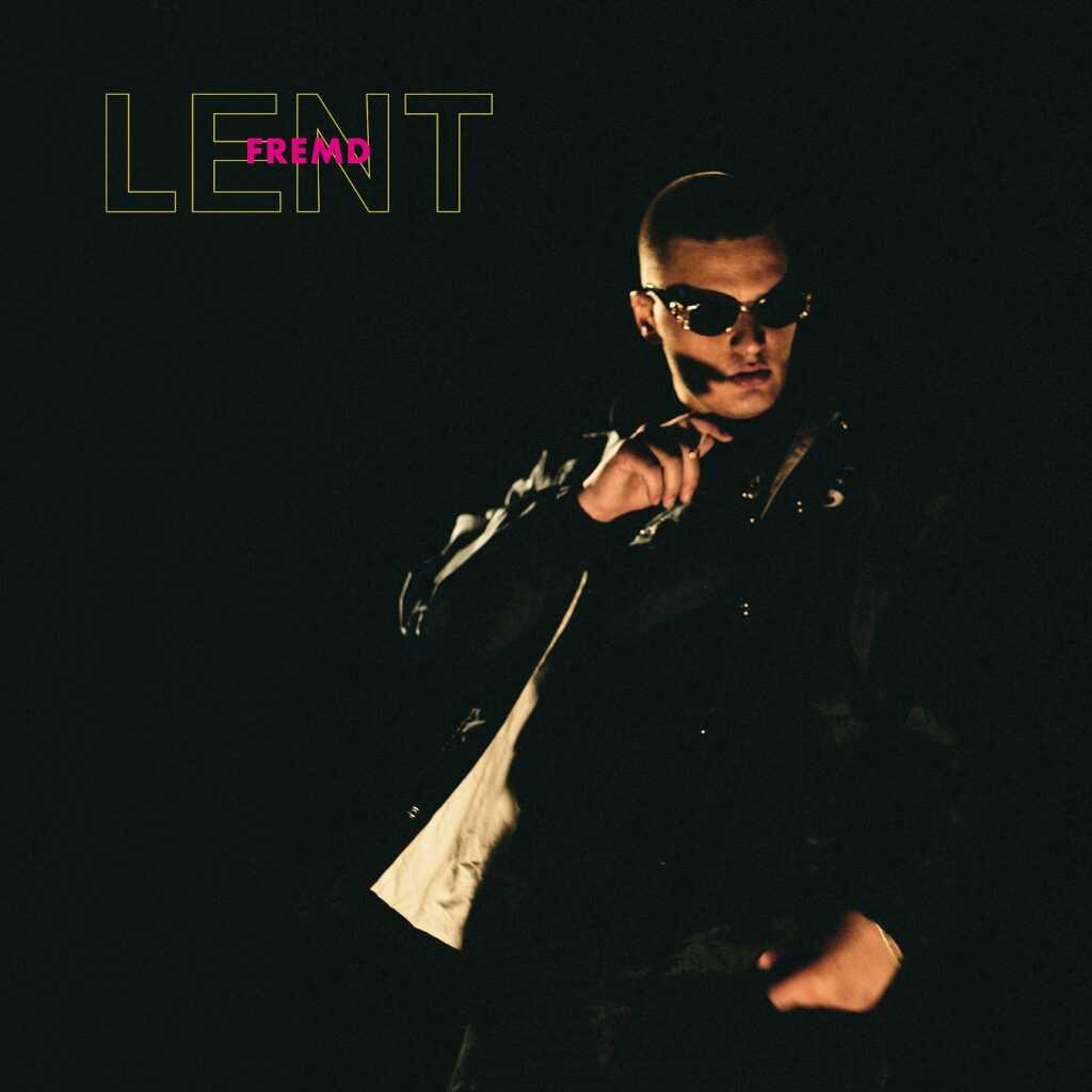 Lent "Fremd" ( Single 2020)