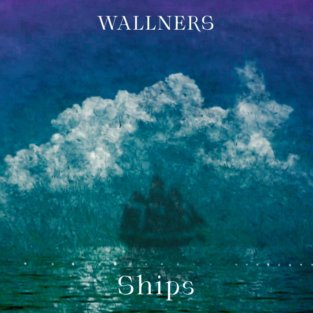 Wallners "Ships" (Single 2020)