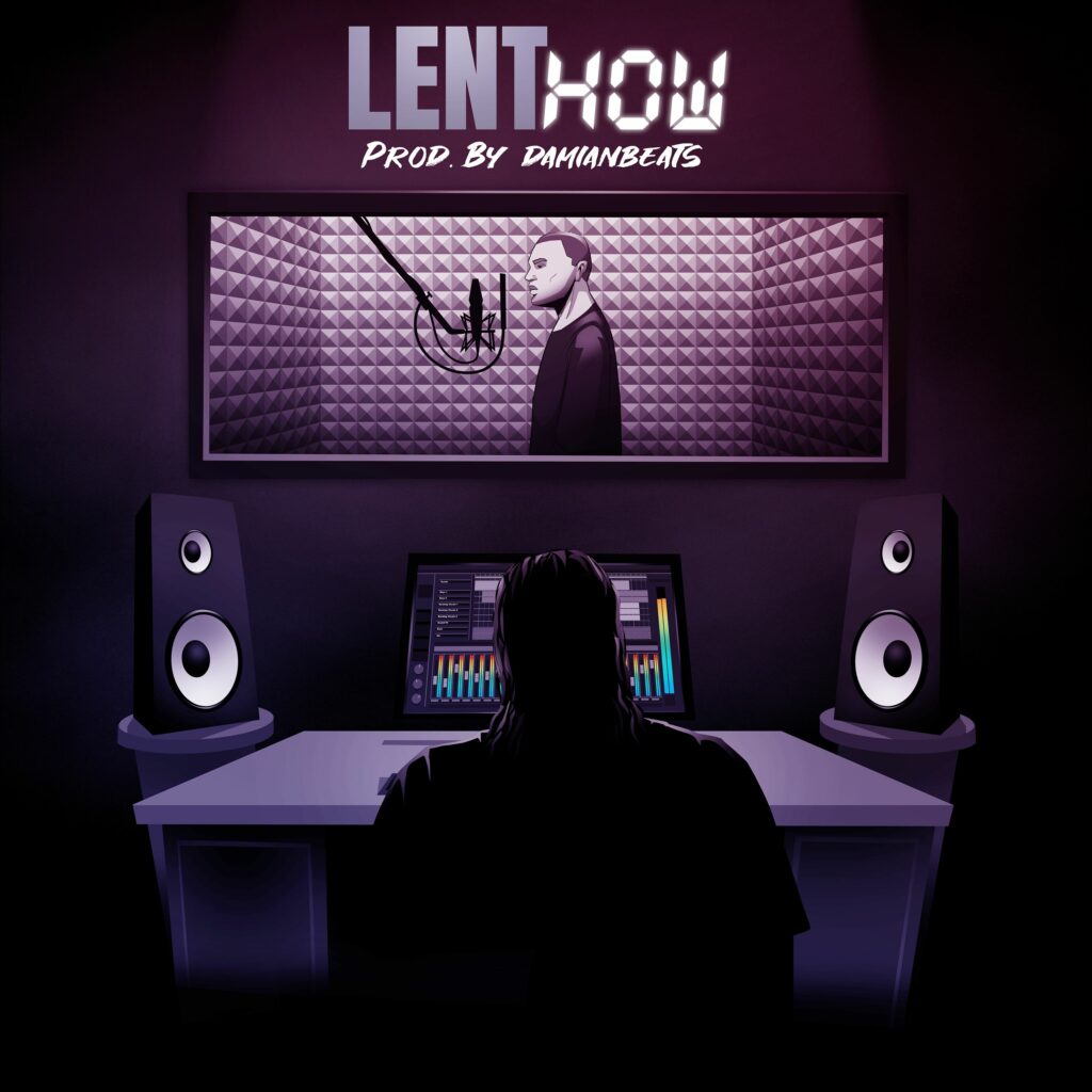 Lent "How" prod. by Damian Beats (Single 2021)
