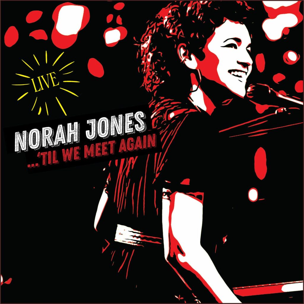 Norah Jones "'Til We Meet Again" (Livealbum 2021)