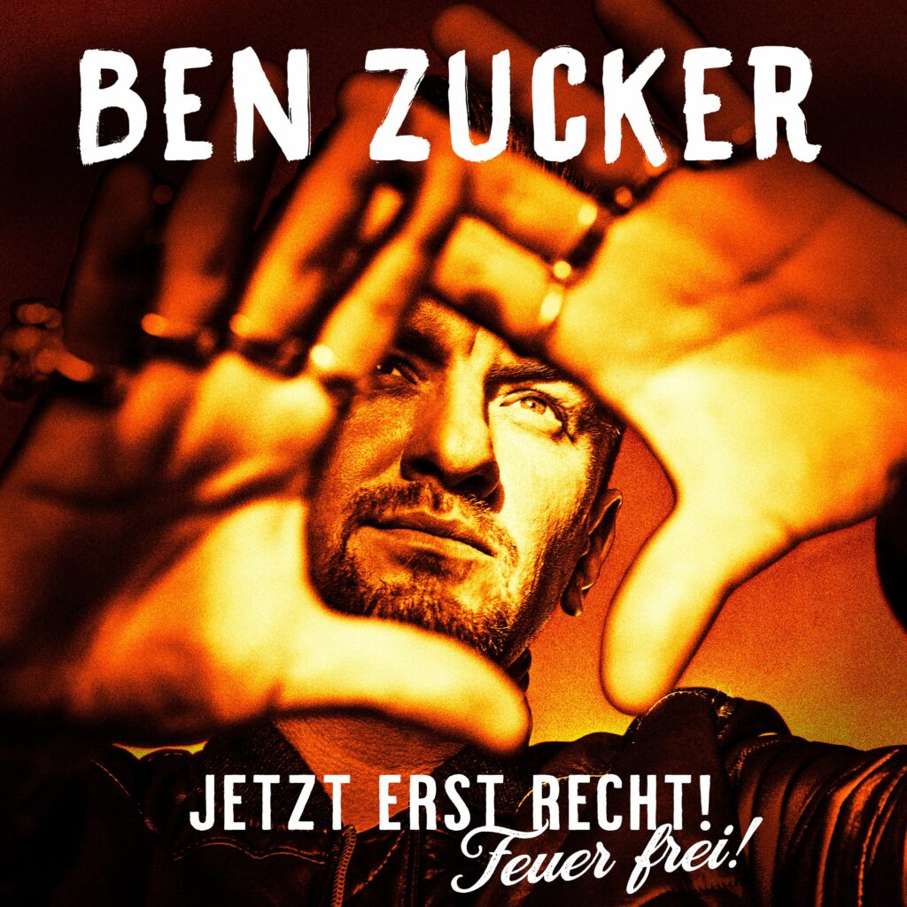 Ben Zucker - Jetzt Erst Recht! Feuer Frei! (Album 2021)